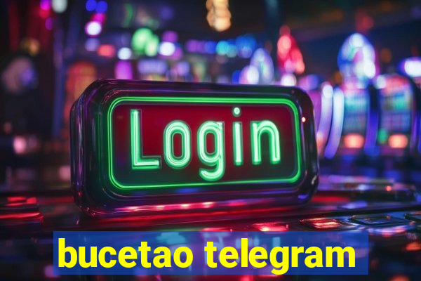 bucetao telegram